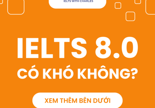 IELTS 8.0 có khó không?