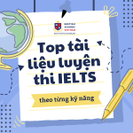 Top tài liệu luyện thi IELTS hiệu quả nhất theo từng kỹ năng
