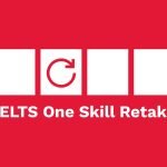 Thi lại 1 kỹ năng IELTS: IELTS One Skill Retake