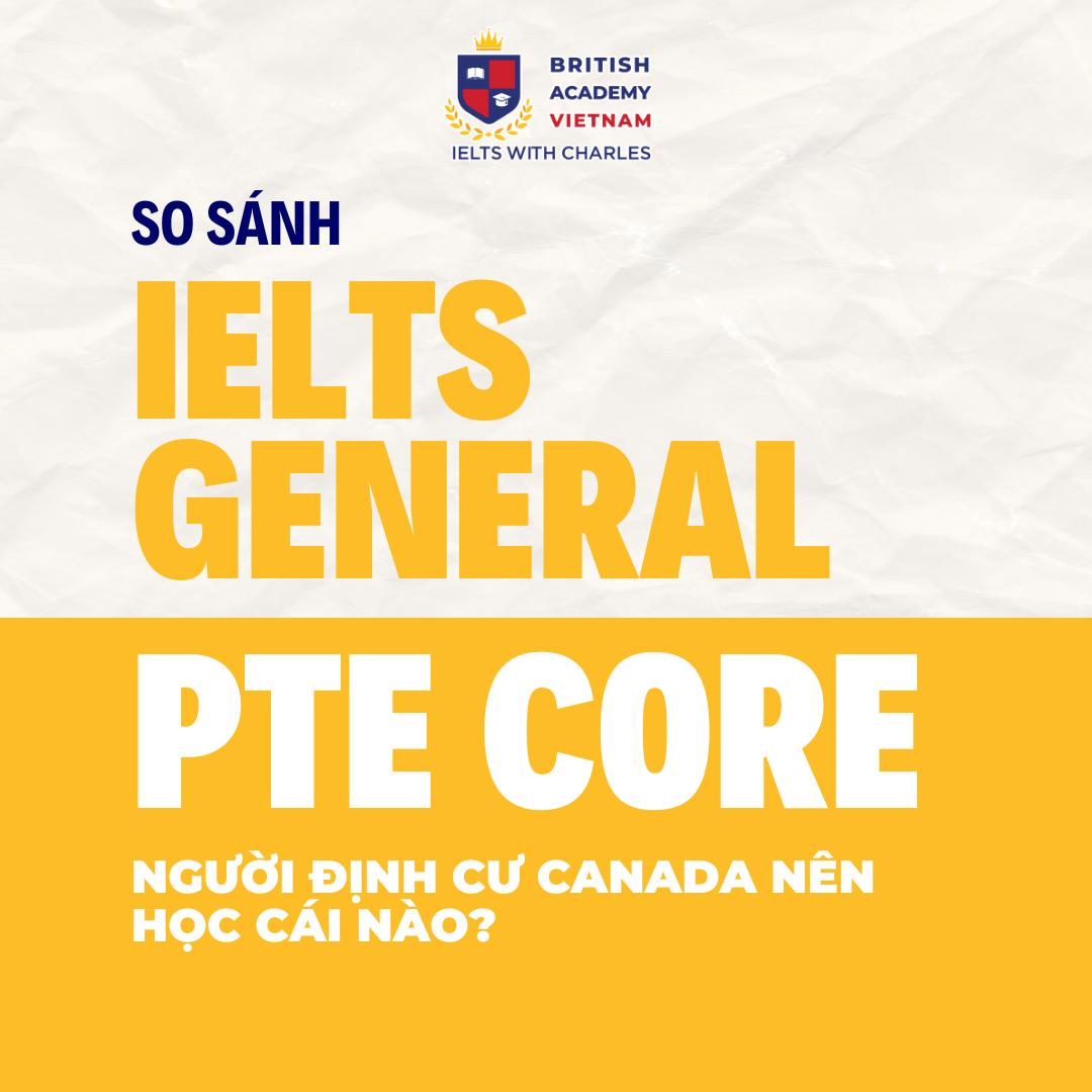 So sánh IELTS General và PTE Core