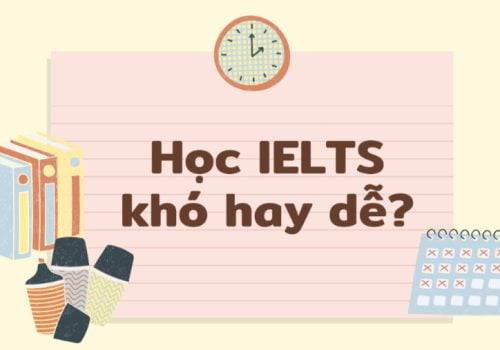Học Ielts 4.5 có khó không?