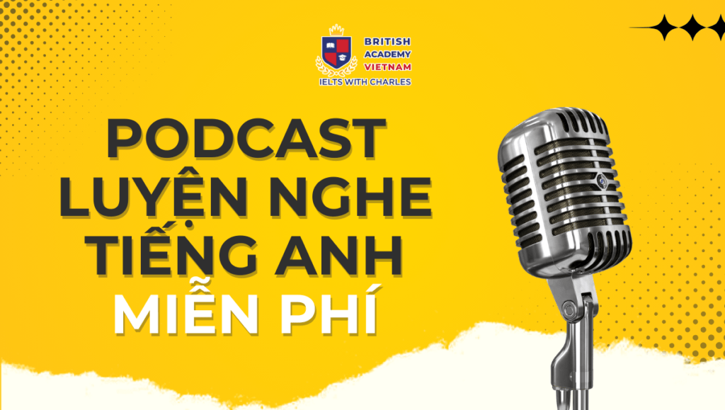 Podcast Luyện nghe Tiếng anh Miễn phí cho Người mất gốc
