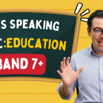 IELTS Speaking chủ đề Education – Mẫu trả lời Band 7+ cùng từ vựng nâng cao