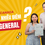 Định cư Canada cần bao nhiêu điểm IELTS năm 2025