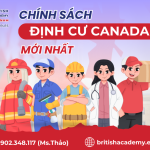 Tất tần tật về chính sách định cư Canada mới nhất