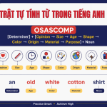 Cách sắp xếp tính từ trong tiếng Anh