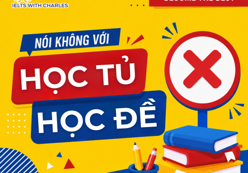 vì sao không nên luyện đề IELTS khi chưa vững nền học thuật