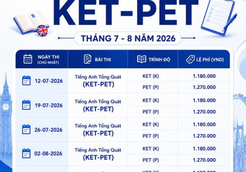 Lịch thi chứng chỉ KET-PET cho học sinh cấp 2 mới nhất năm 2026