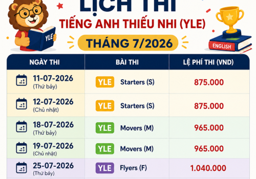 lịch thi chứng chỉ tiếng anh thiếu nhi YLE: Starters, Movers, Flyers mới nhất 2026