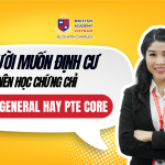IELTS General hay PTE Core? Bài thi nào dễ hơn cho người định cư Canada