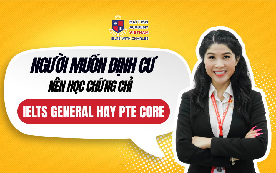 IELTS General hay PTE Core