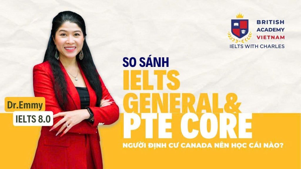 IELTS General hay PTE Core