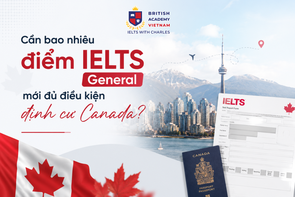 Cần bao nhiêu điểm IELTS để định cư Canada