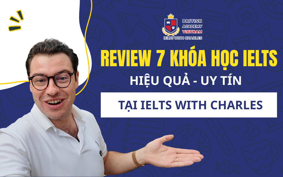 review 7 khóa học IELTS tại IELTS with Charles