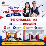 KHAI TRƯƠNG IELTS WITH CHARLES CƠ SỞ MỚI – THE CHARLES | 146: BƯỚC TIẾN MỚI TRONG HÀNH TRÌNH CHINH PHỤC IELTS