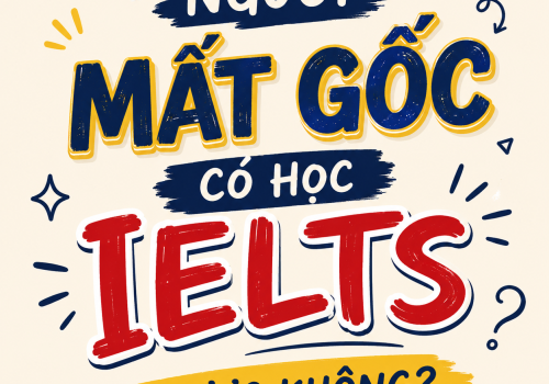 người mất gốc học ielts