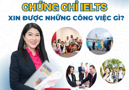Bằng IELTS xin được việc gì? Những công việc cần bằng IELTS