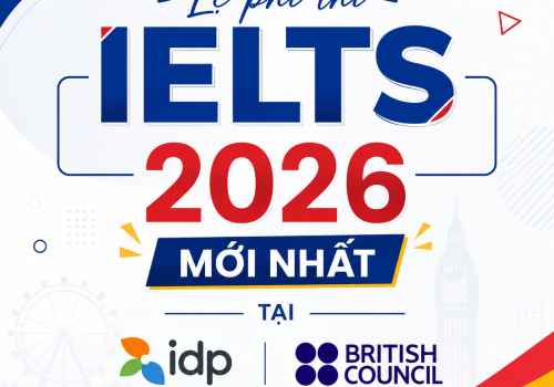 lệ phí thi ielts mới nhất tại IDP và British Council