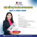 Bộ đề dự đoán IELTS Speaking quý 4 2026: Tổng hợp chủ đề và câu hỏi mới nhất