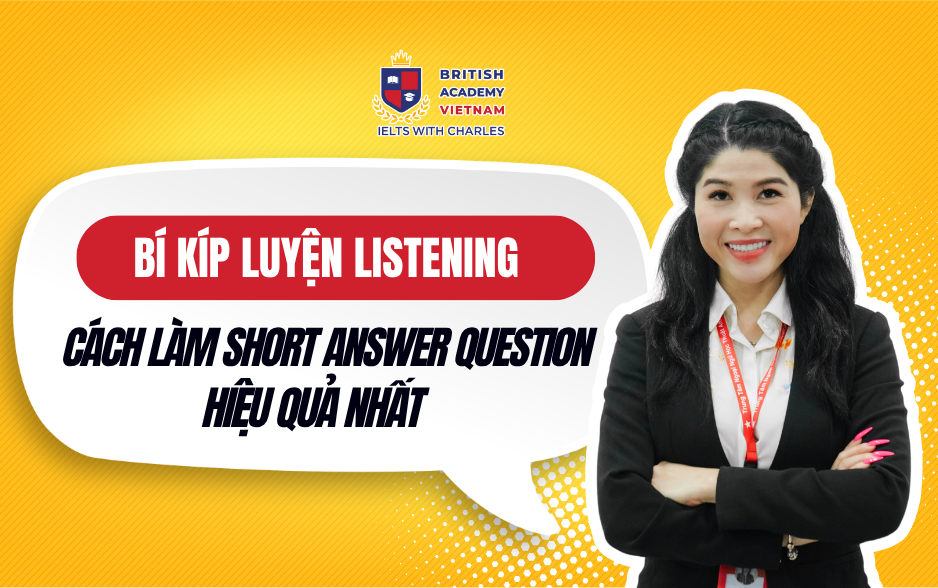 Cách làm Short Answer Question IELTS Listening hiệu quả